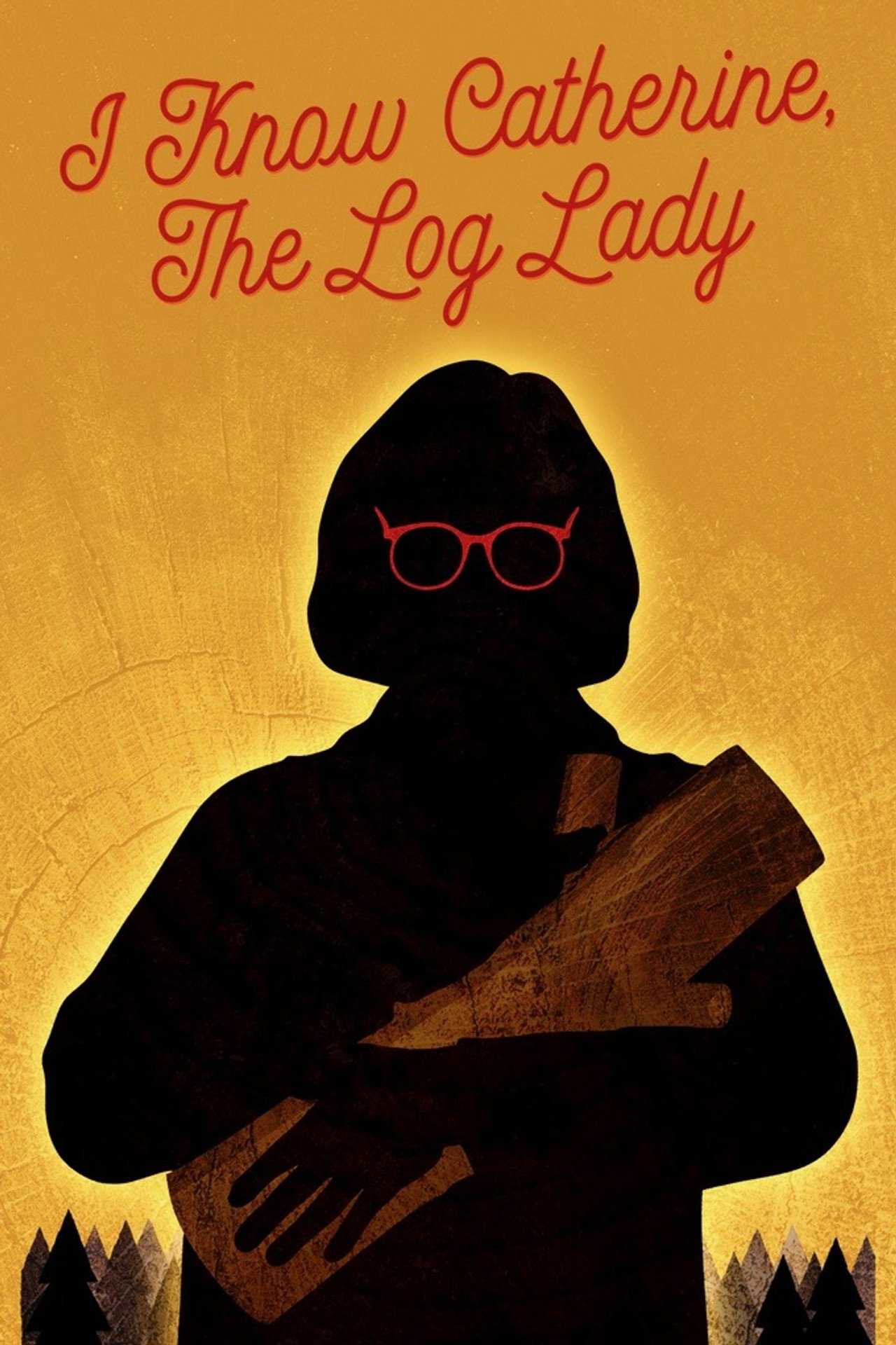 I Know Catherine, the Log Lady