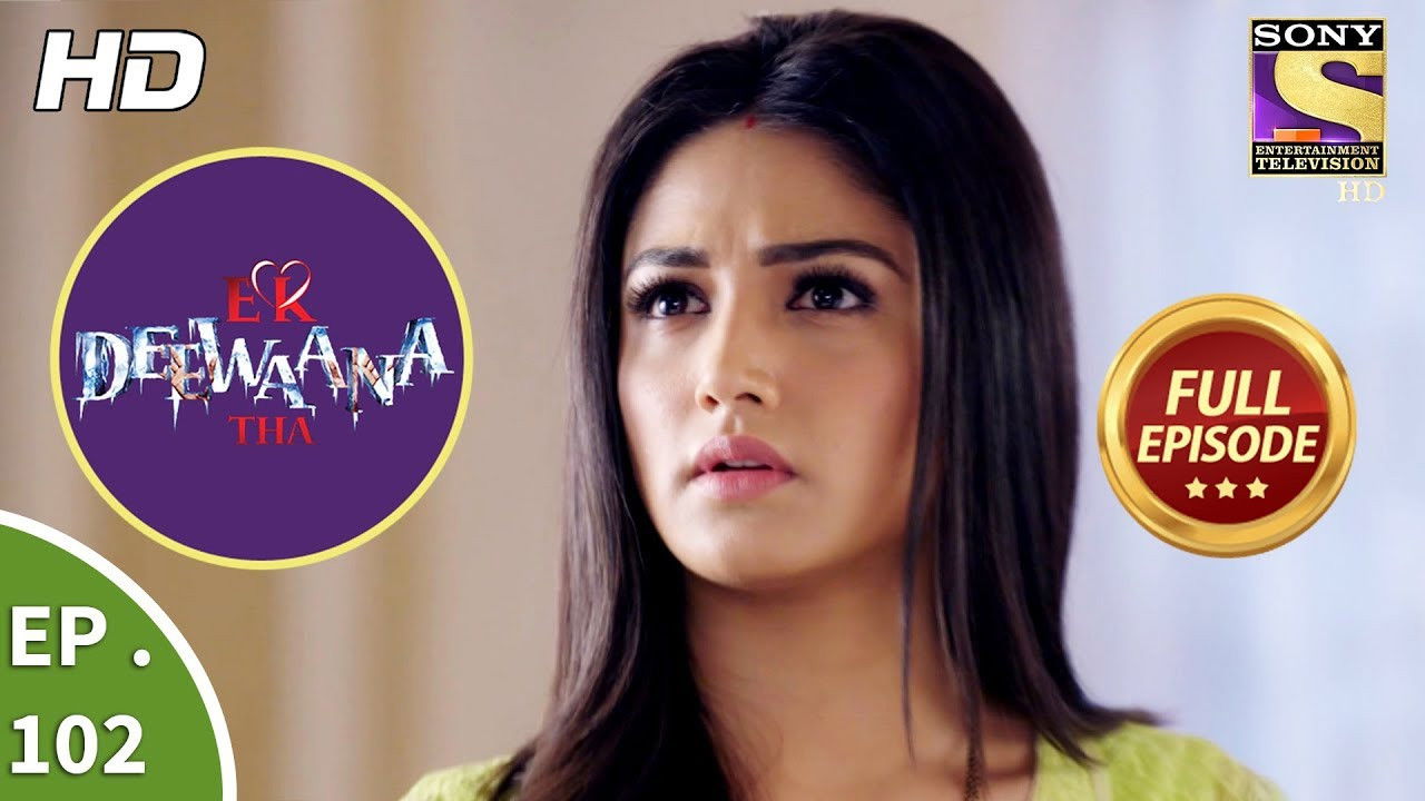 Ek Deewaana Tha — Épisode 102