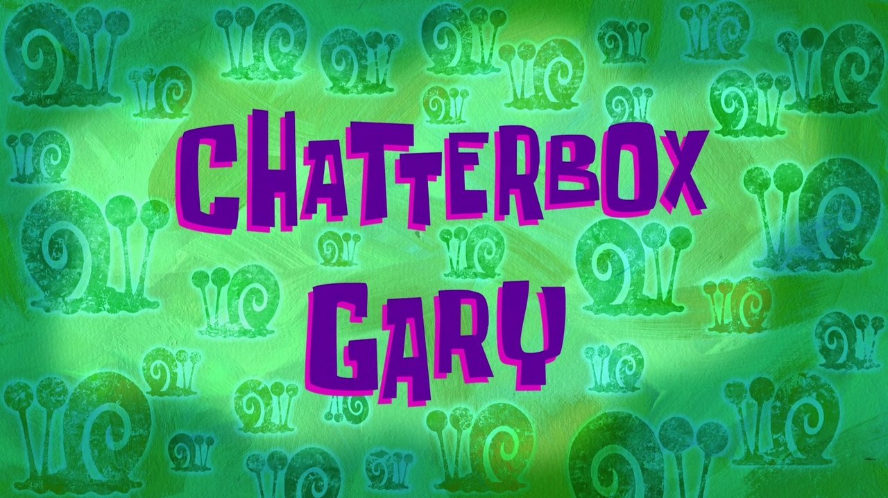 SpongeBob SquarePants - Season 11 Episode 18 : Chatterbox Gary