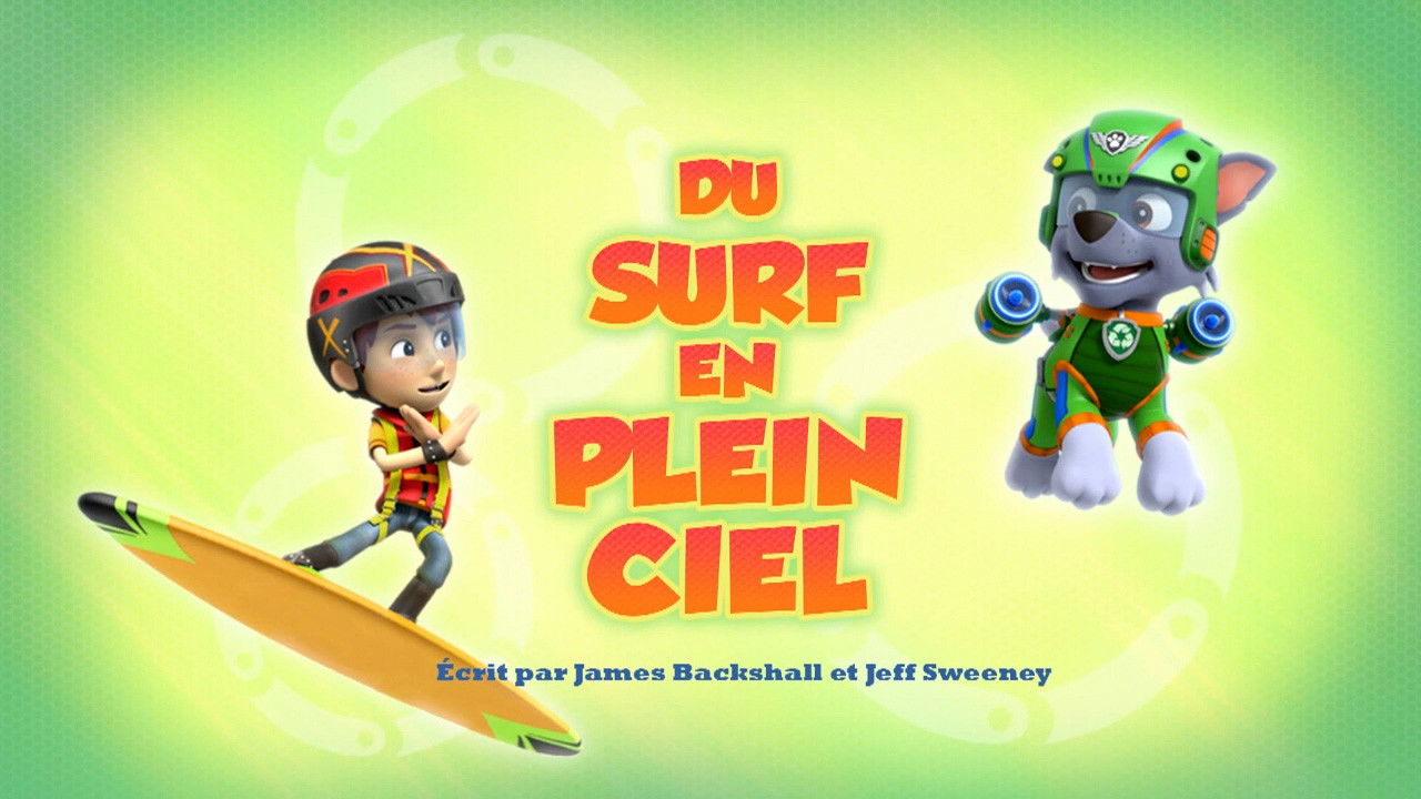 La Pat' Patrouille — Du Surf en plein ciel