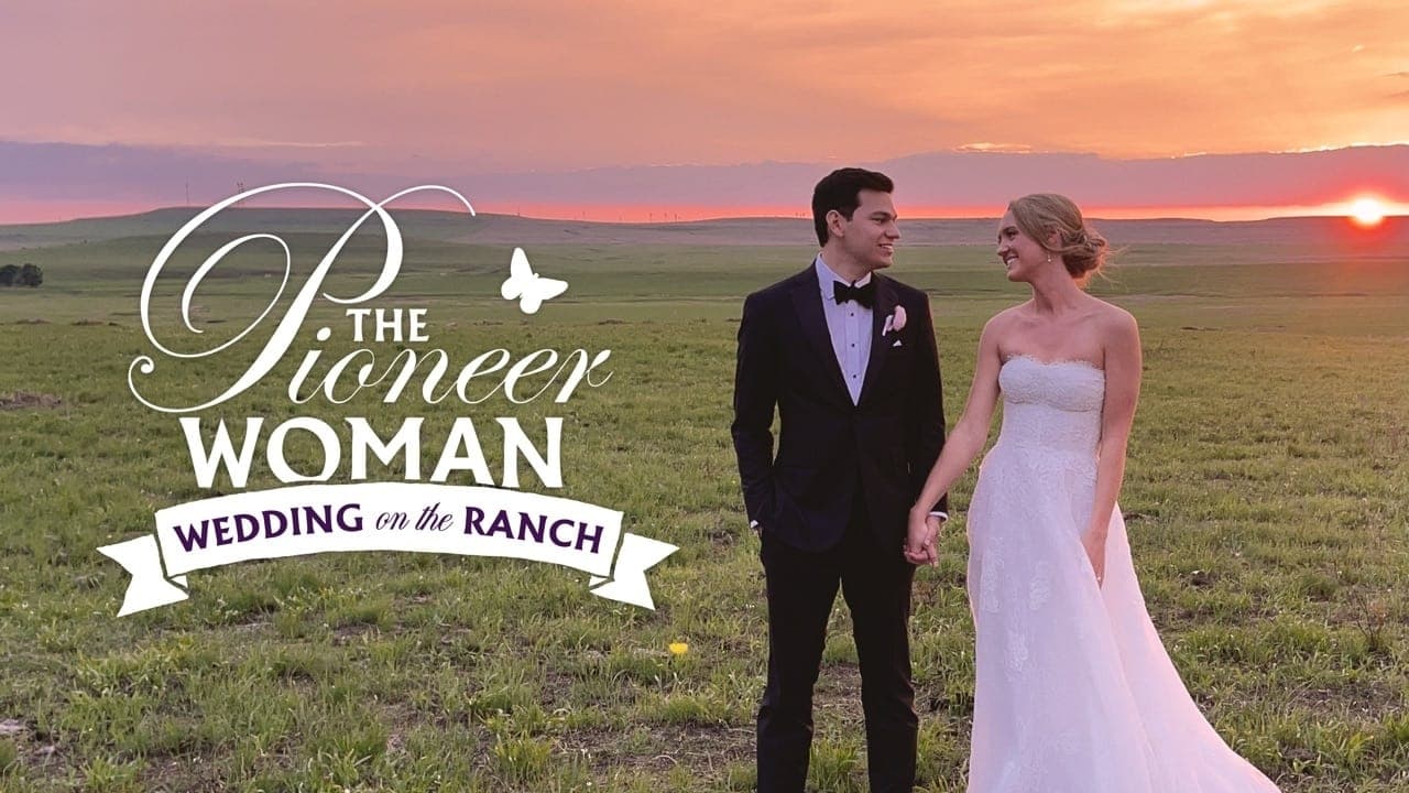 The Pioneer Woman - Season 0 Episode 7 : Ranch Wedding