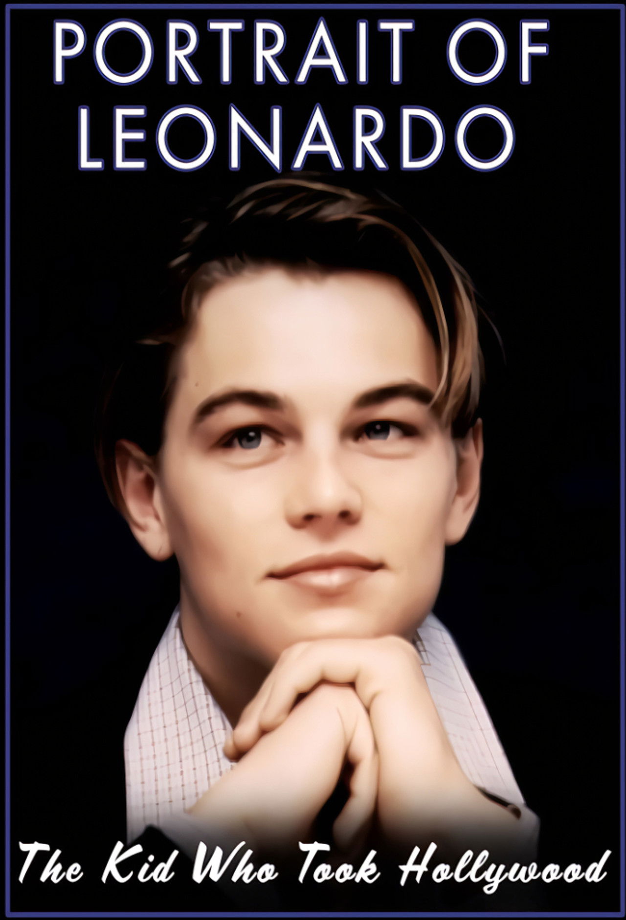 Portrait of Leonardo: The Kid Who Took Hollywood Backdrop