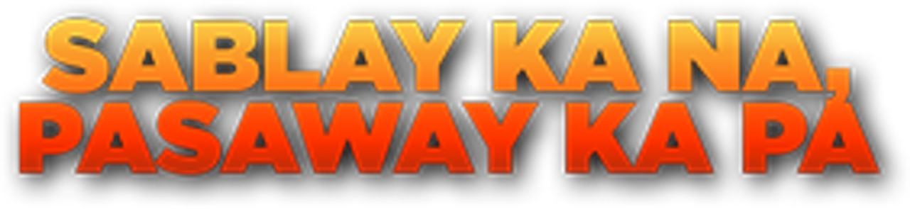 Sablay ka na… pasaway ka pa