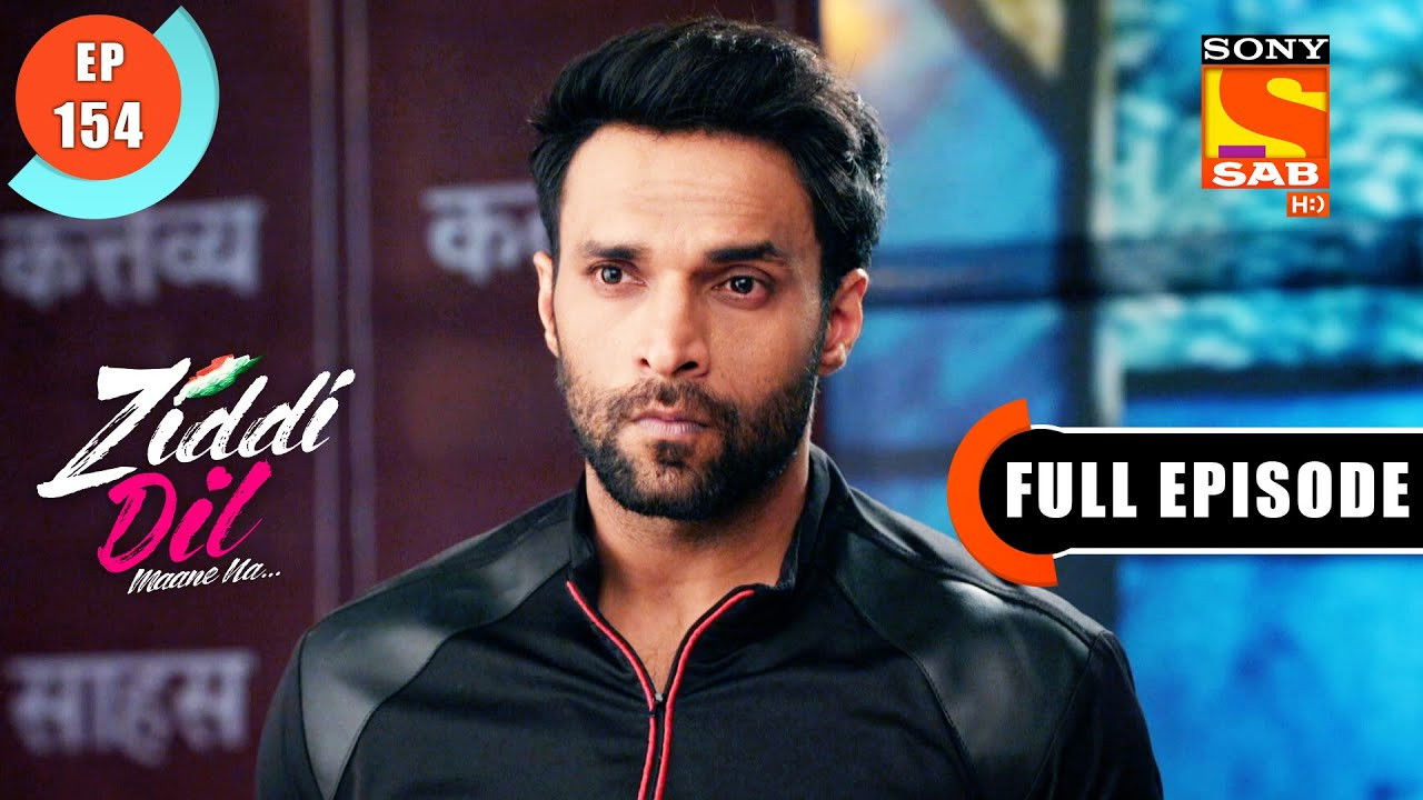 Ziddi Dil Maane Na — Épisode 154
