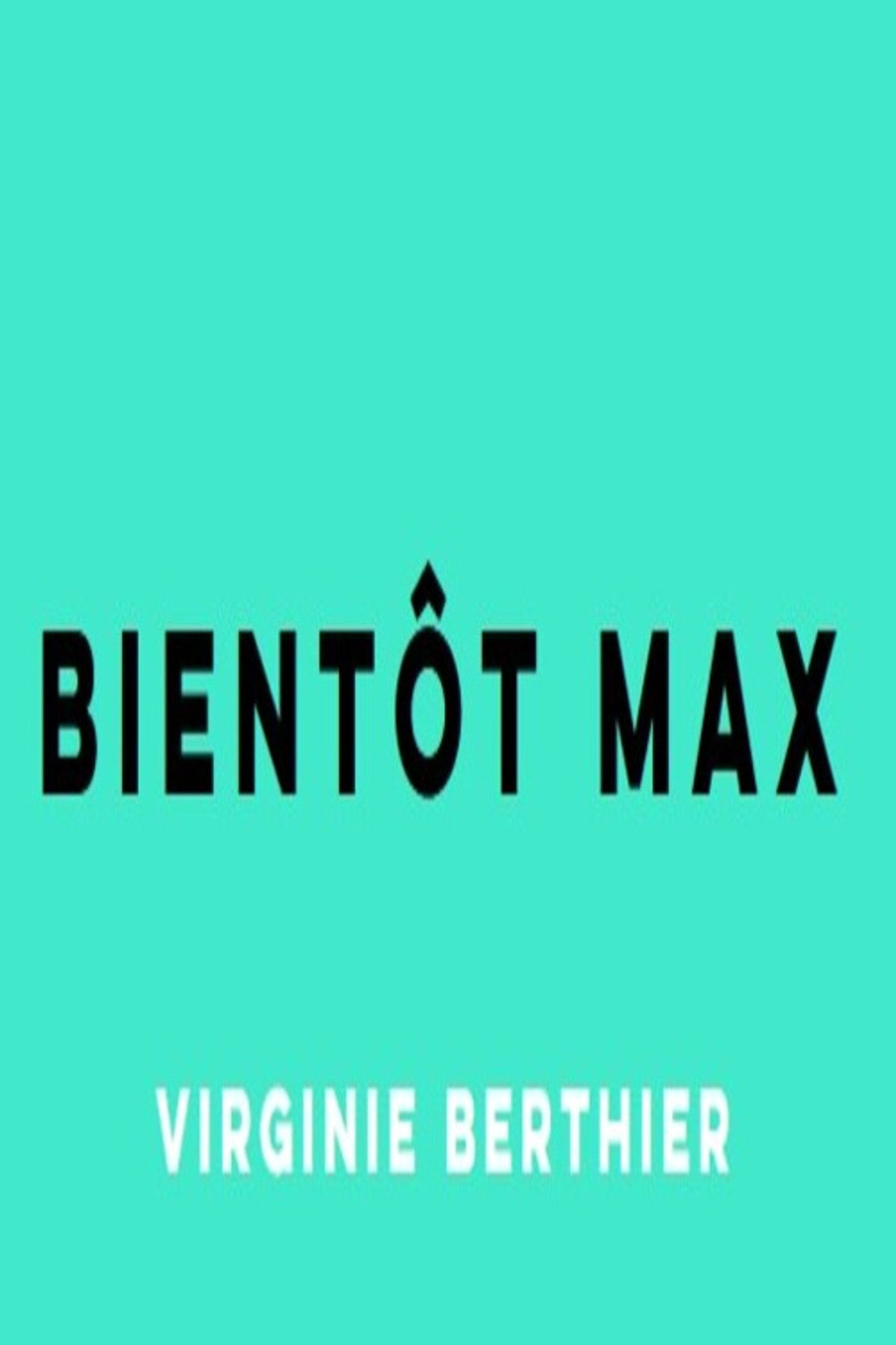 Bientôt Max filmaffisch
