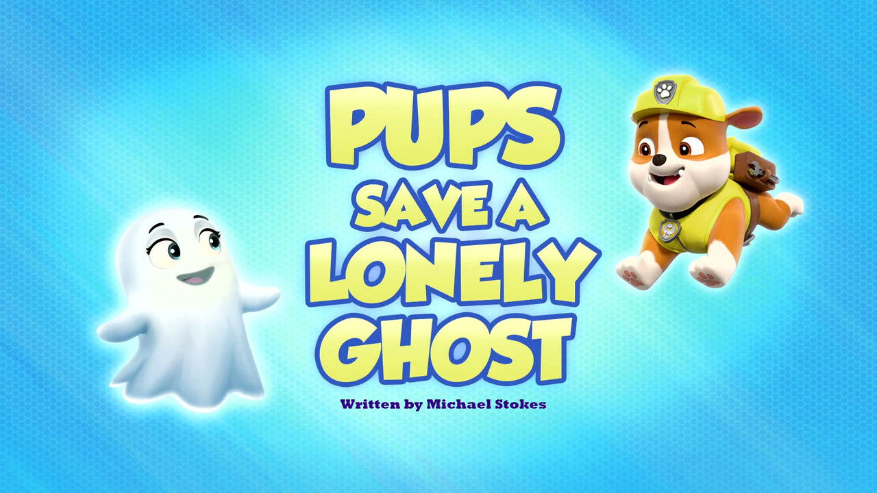 Pups Save a Lonely Ghost