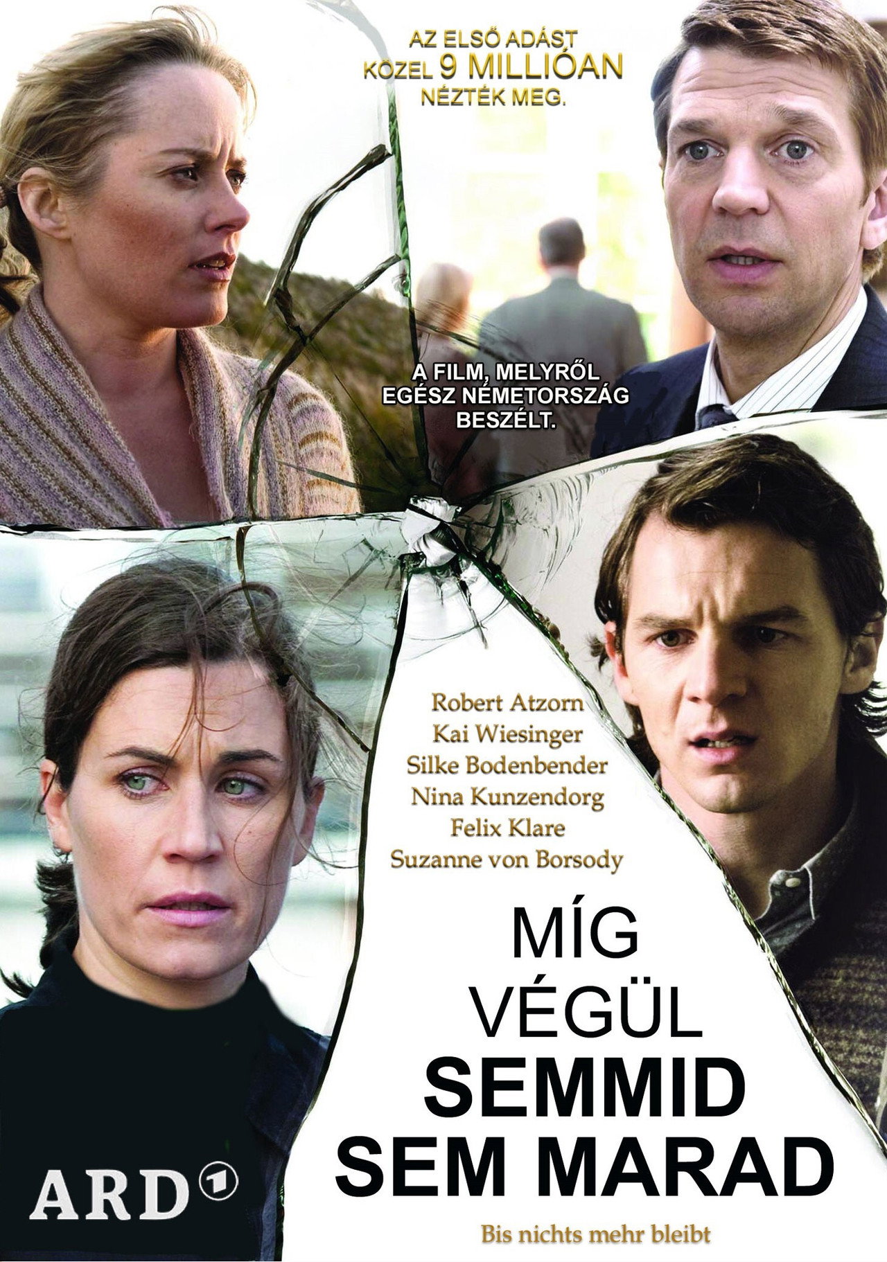 Míg végül semmid sem marad – plakát 1