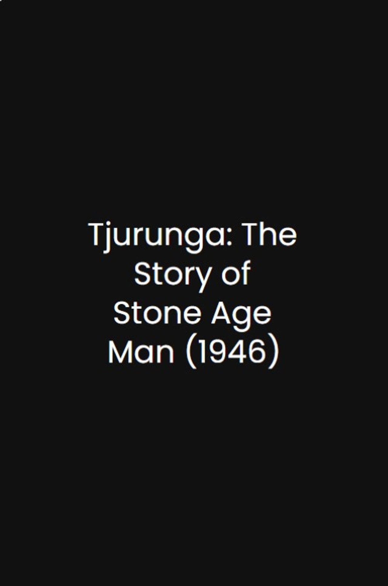 Tjurunga: The Story of Stone Age Man