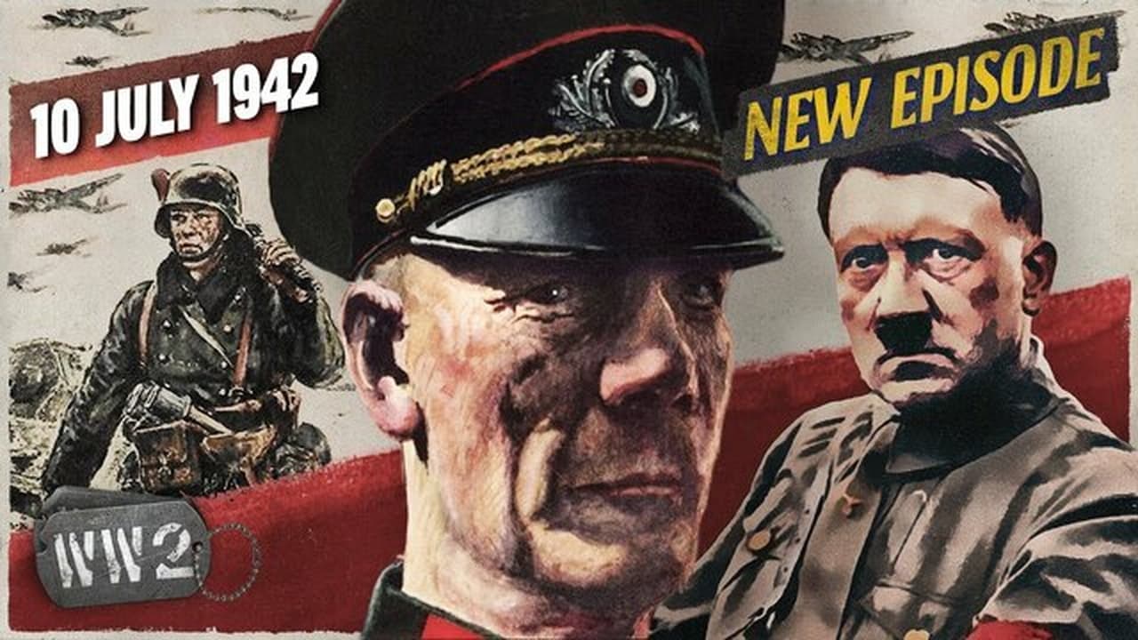 World War Two - Season 4 Episode 30 : Week 150 - Fall Blau - A Victim of Its Own Success? - WW2 - July 10, 1942