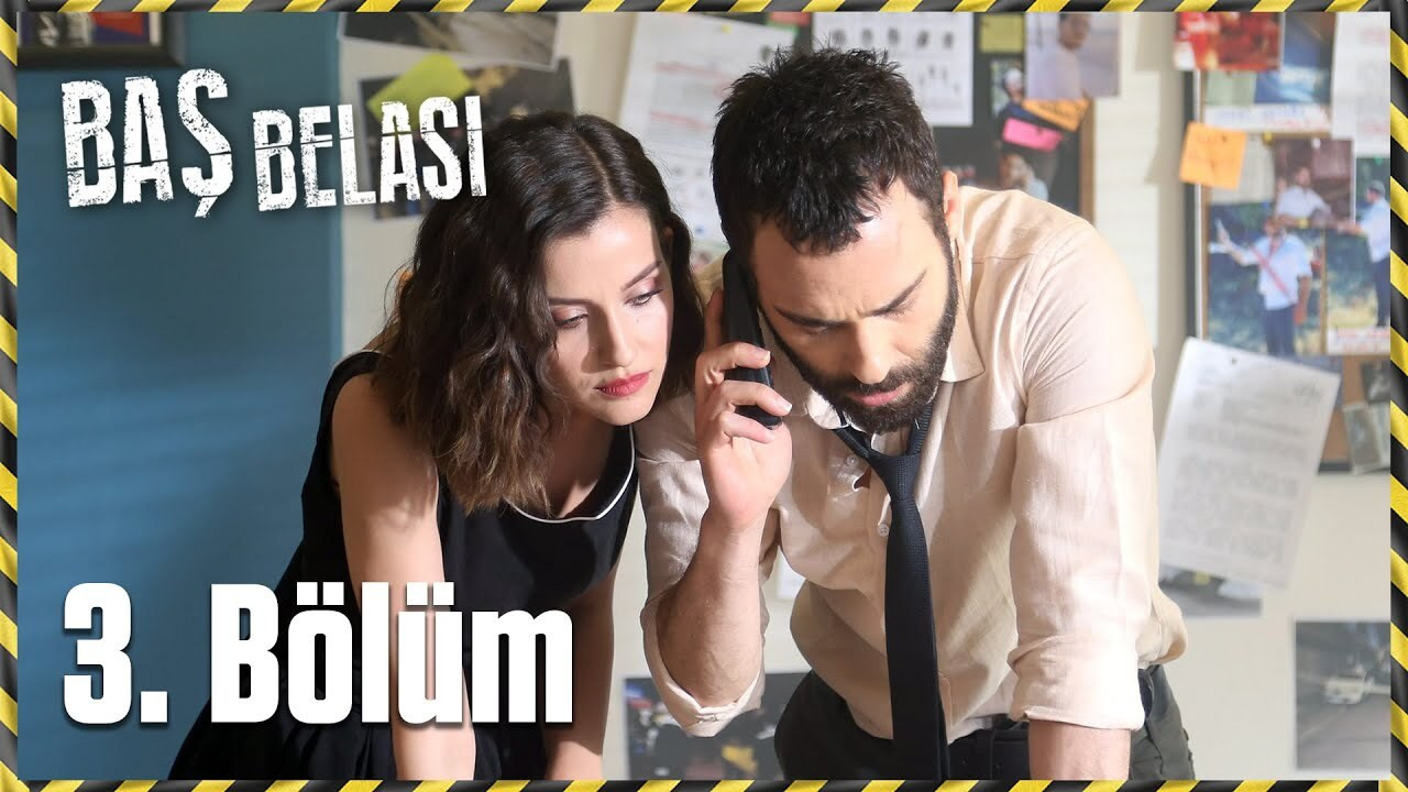 Baş Belası — Épisode 3