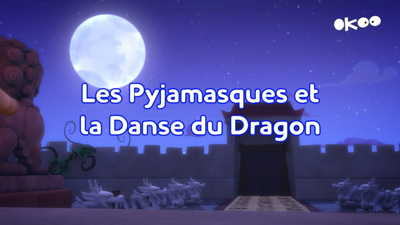 Pyjamasques — Les Pyjamasques et la danse du dragon