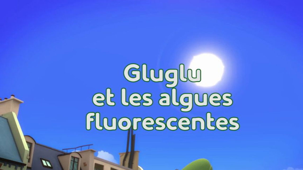 Pyjamasques — Gluglu et les algues fluorescentes