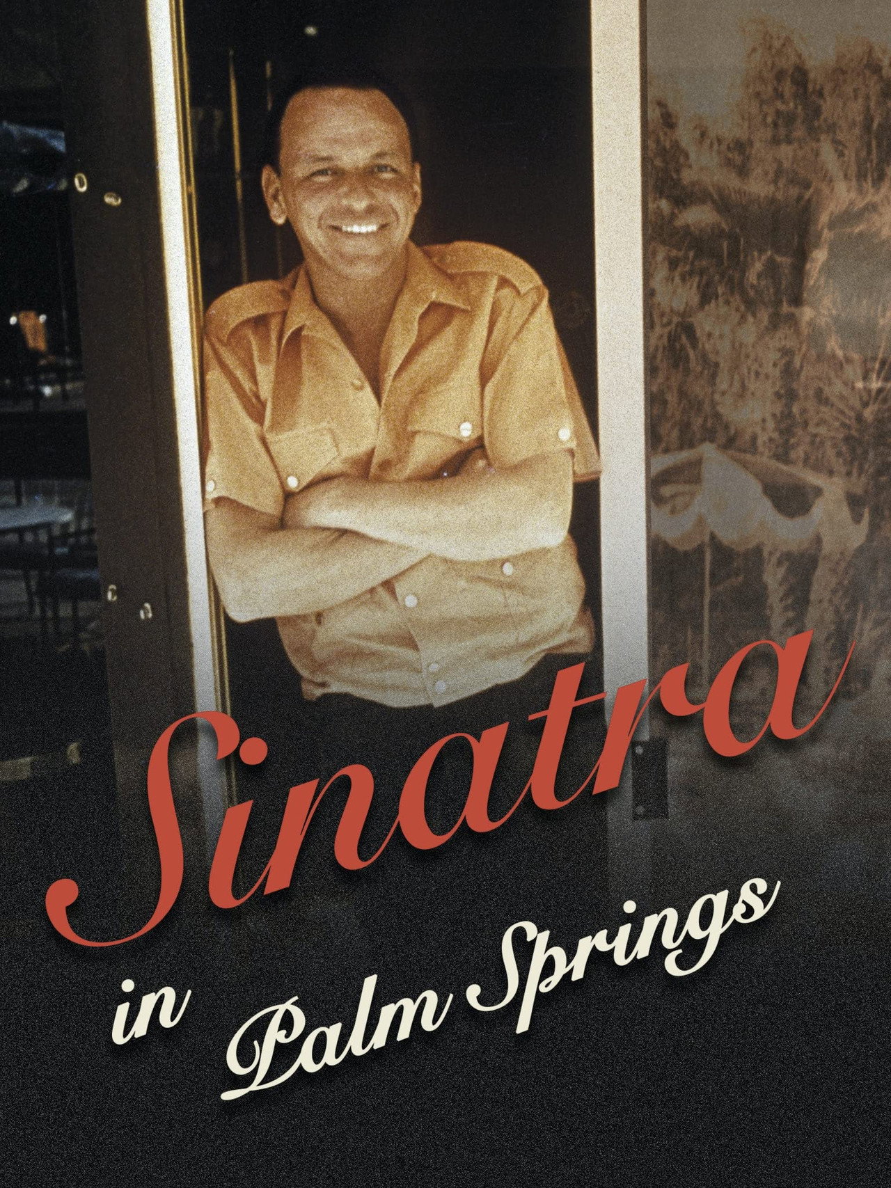 Sinatra in Palm Springs still 4
