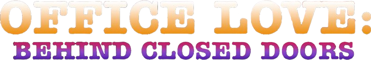 Office Love: Behind Closed Doors