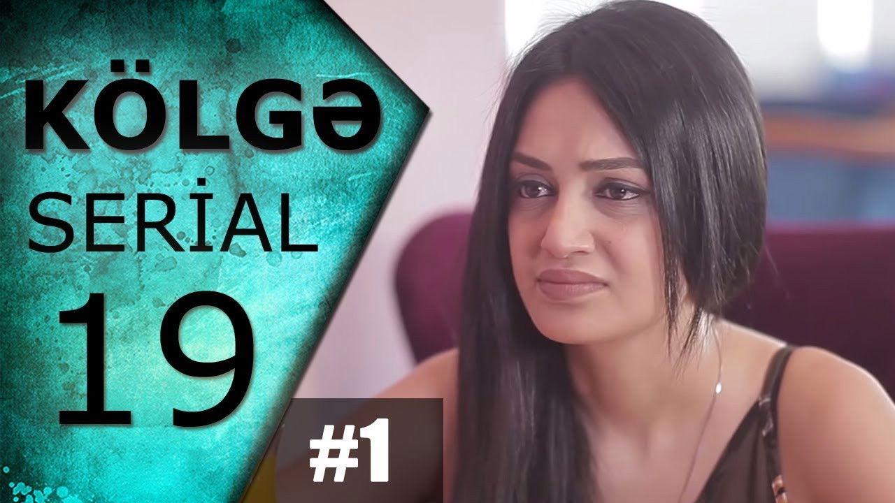 Kölgə — Épisode 19