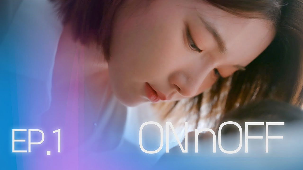 ON&OFF - Season 1 Episode 1 : Episode 1
