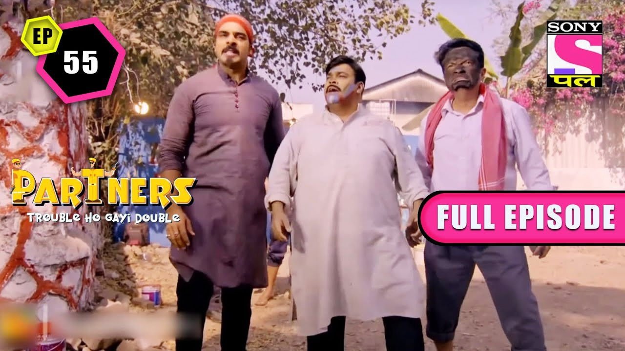 Partners - Trouble Ho Gayi Double — Épisode 55