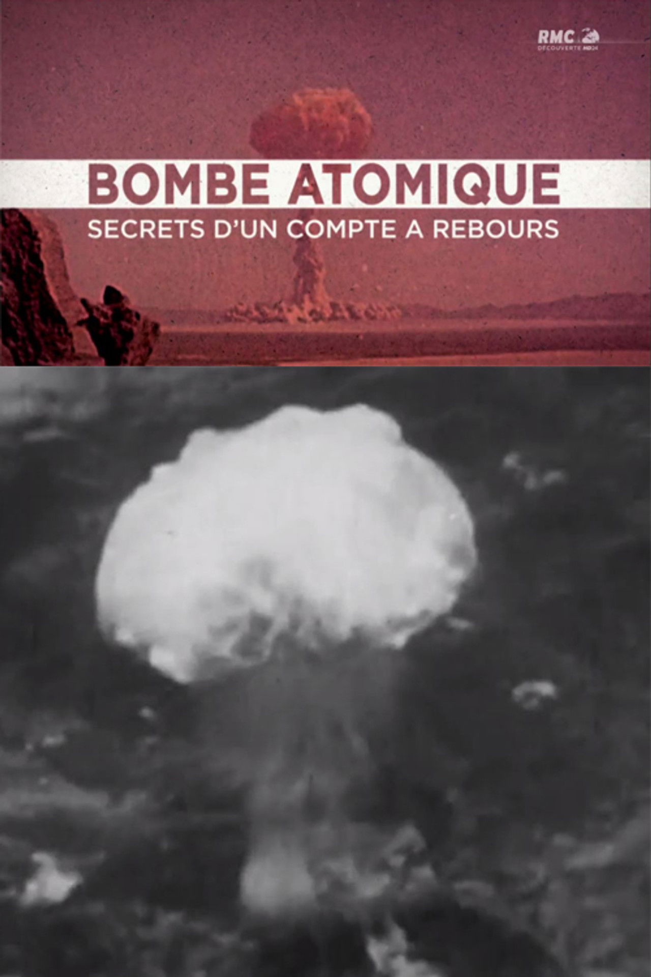 Bombe atomique : Les Secrets d'un compte à rebours poster