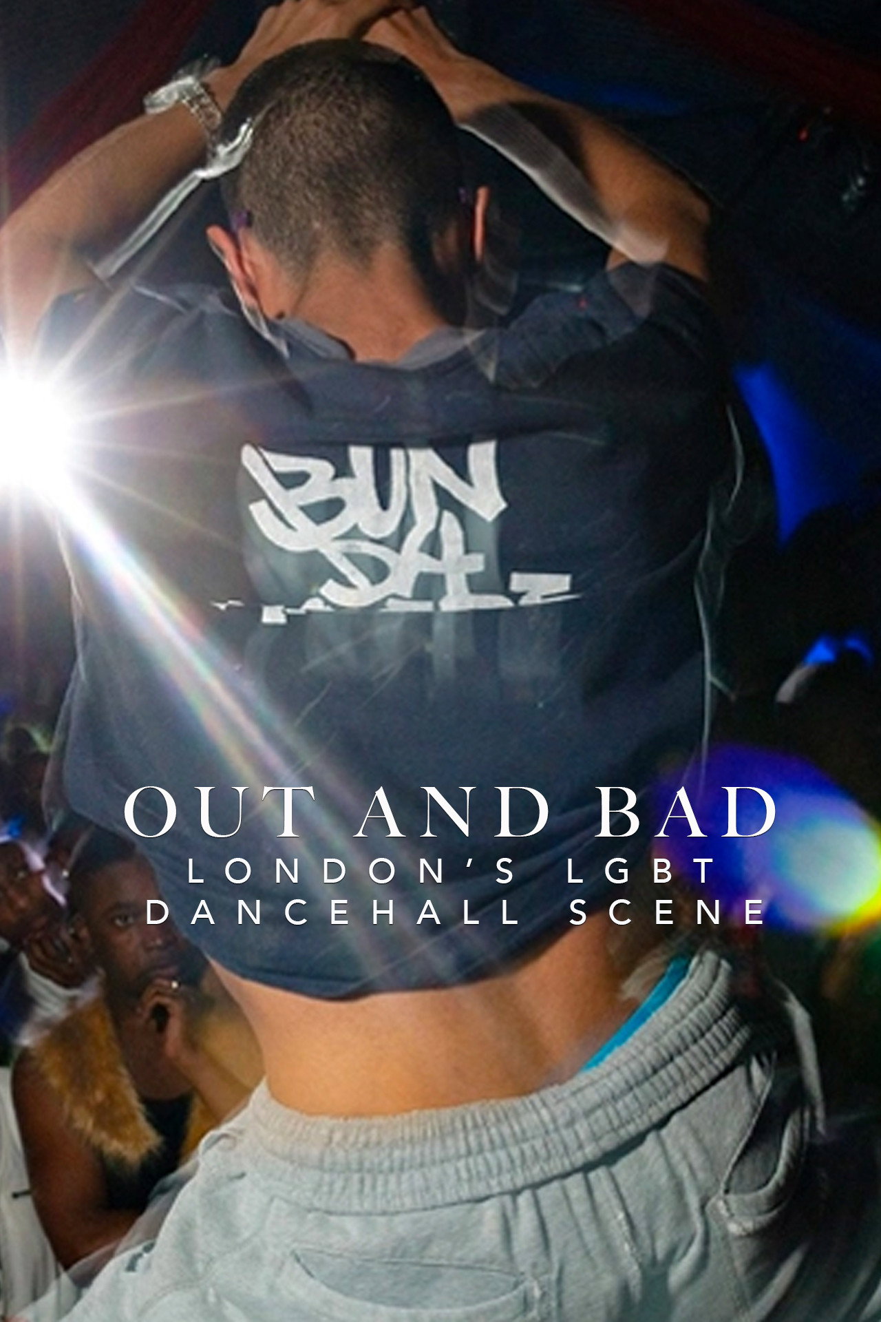 Out and Bad: London's LGBT Dancehall Scene filmaffisch