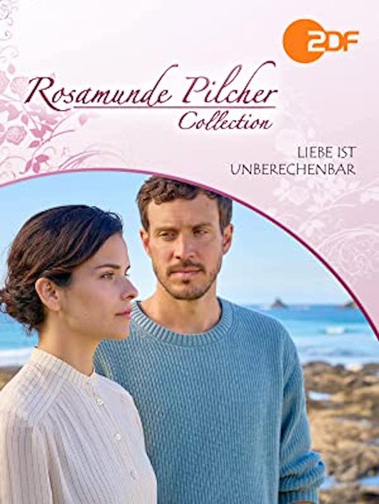 Rosamunde Pilcher: Liebe ist unberechenbar