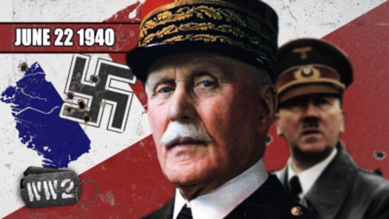 World War Two - Season 2 Episode 25 : Week 043 - Nazi Europe?! - The Fall of France - WW2 - June 22 1940