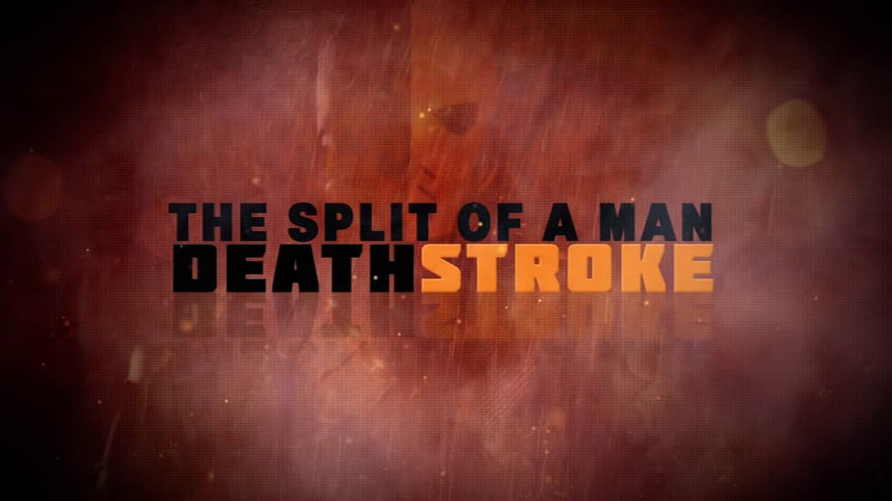 Arrow - Season 0 Episode 33 : The Split of a Man: Deathstroke