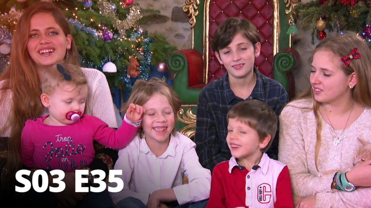 Familles nombreuses : La vie en XXL — Épisode 35