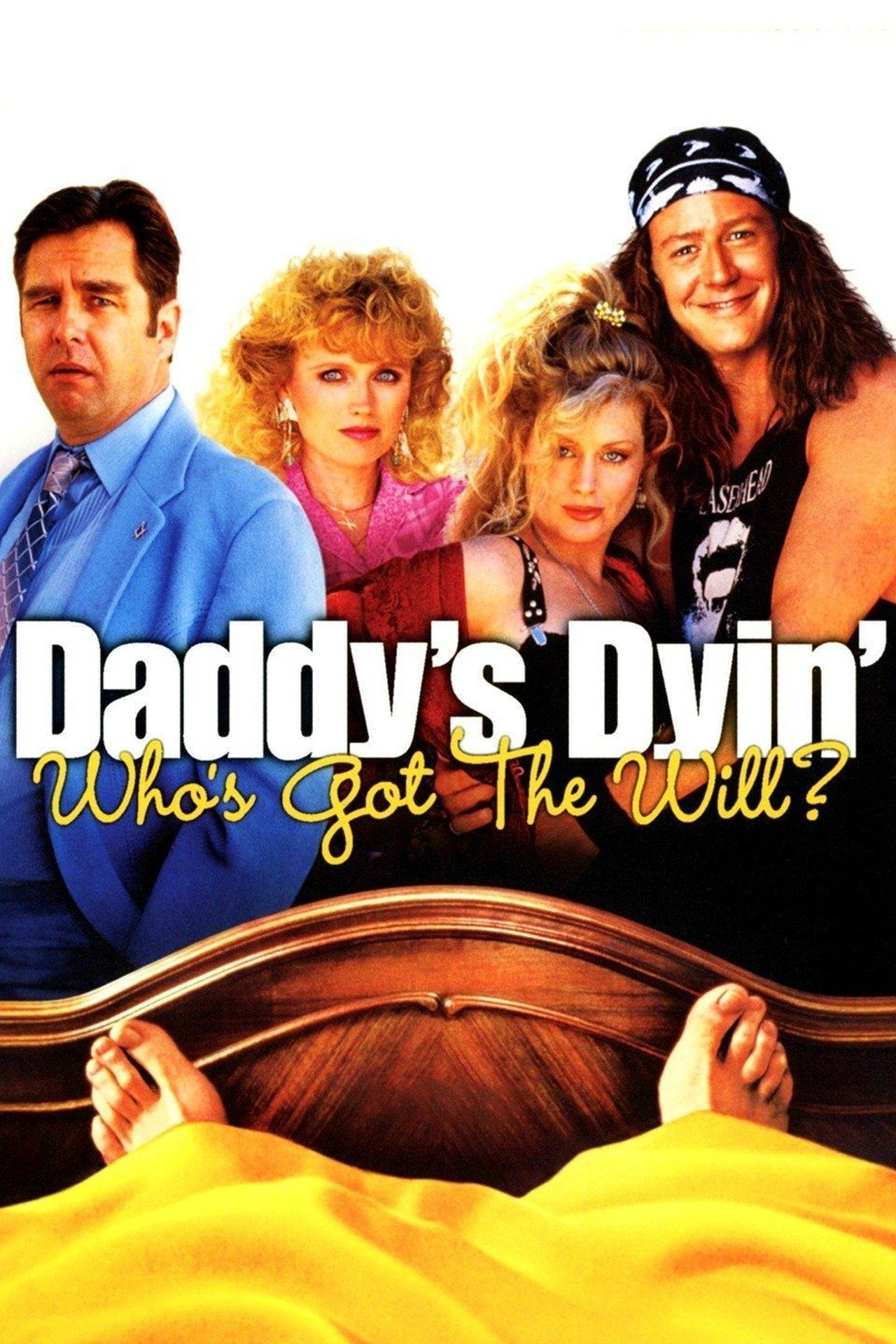 Daddy's Dyin'... Who's Got the Will?