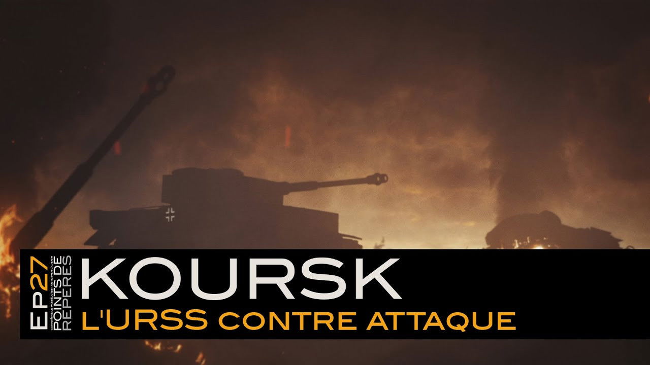 Points de Repères — Koursk, l'URSS contre-attaque