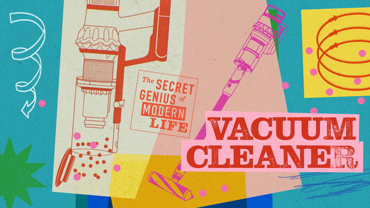 The Secret Genius of Modern Life - Season 2 Episode 2 : Vacuum Cleaner