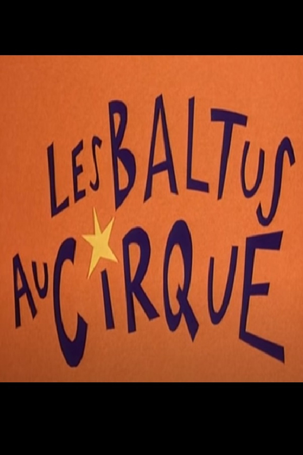 Les Baltus Au Cirque filmaffisch