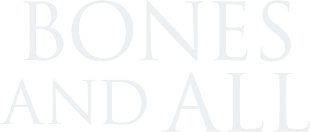 Bones and All