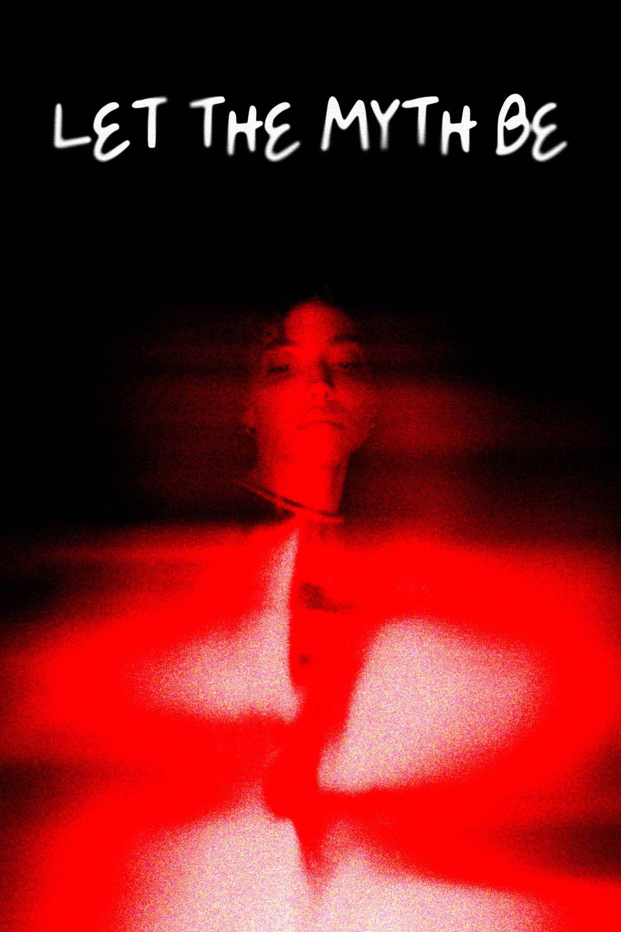 Let the Myth Be poster