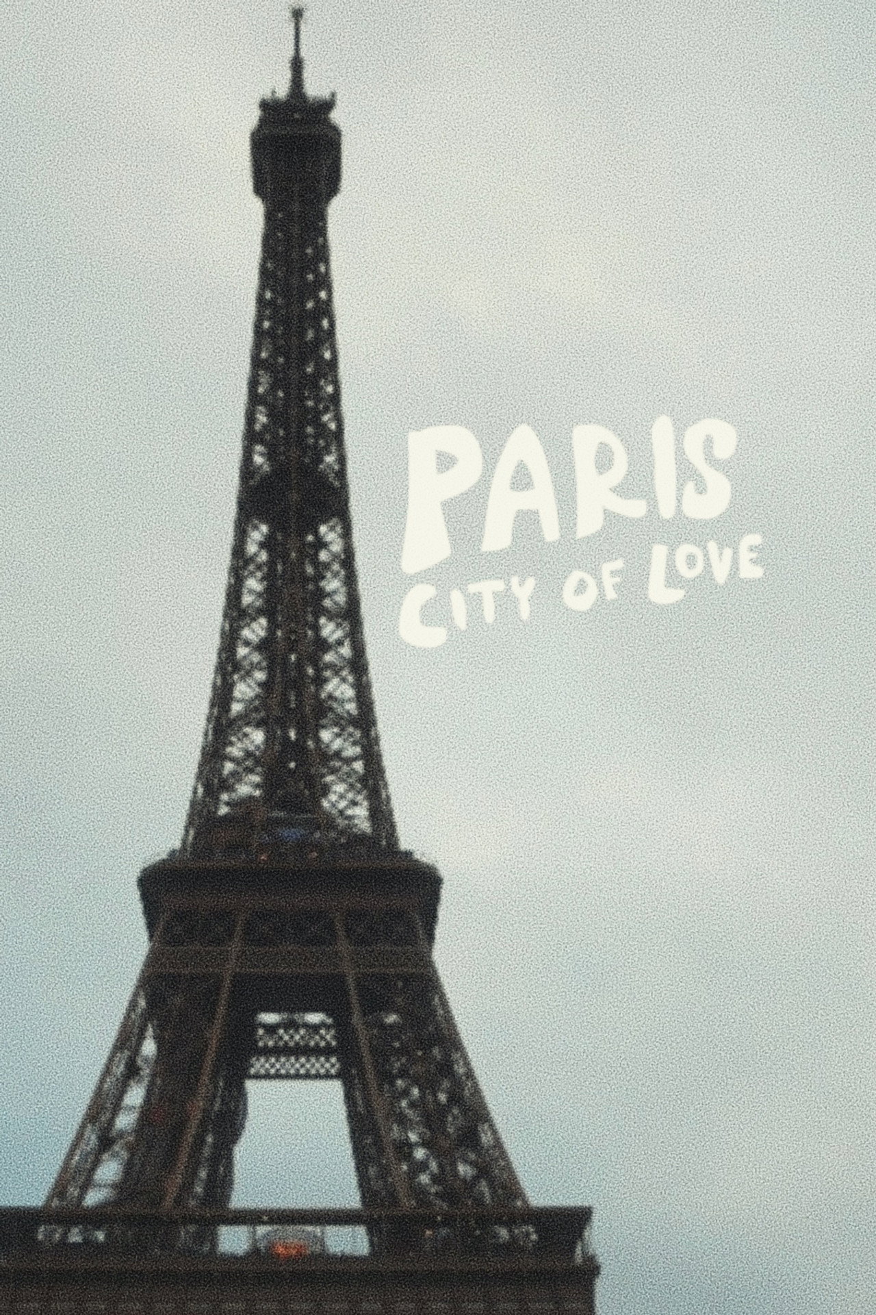 Paris: City of Love