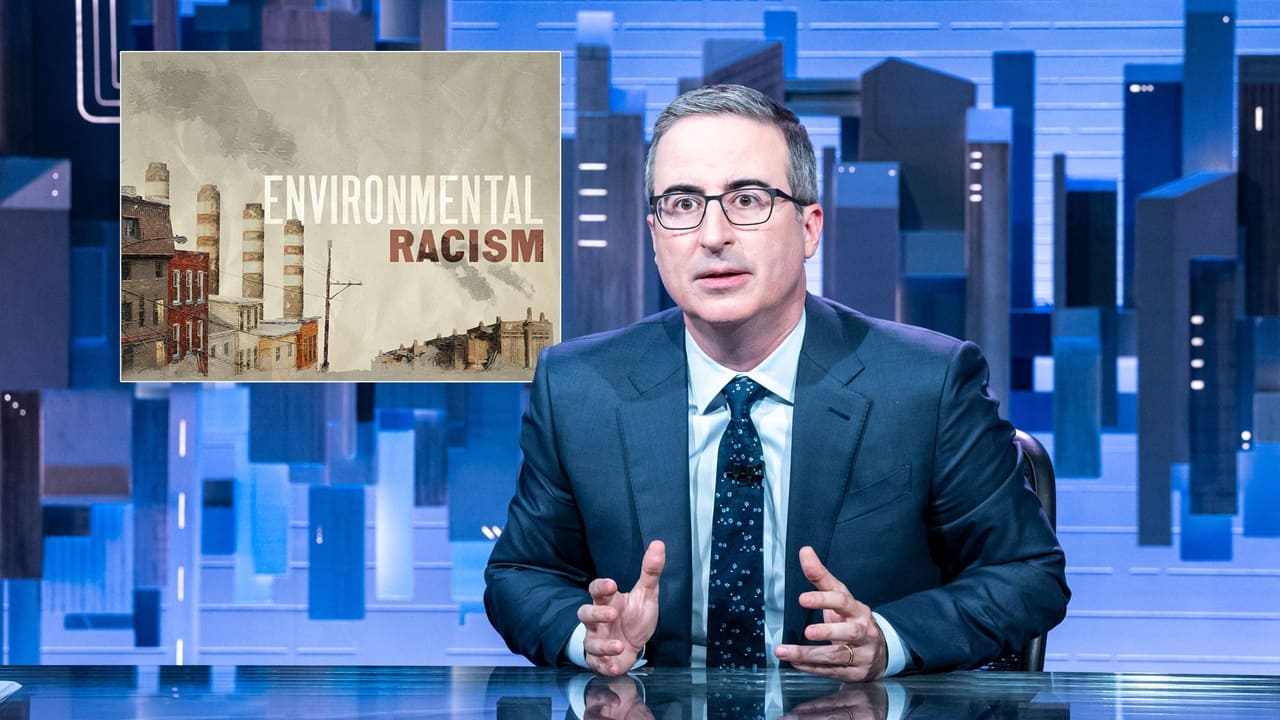 Last Week Tonight with John Oliver - Season 9 Episode 9 : May 1, 2022: Environmental Racism