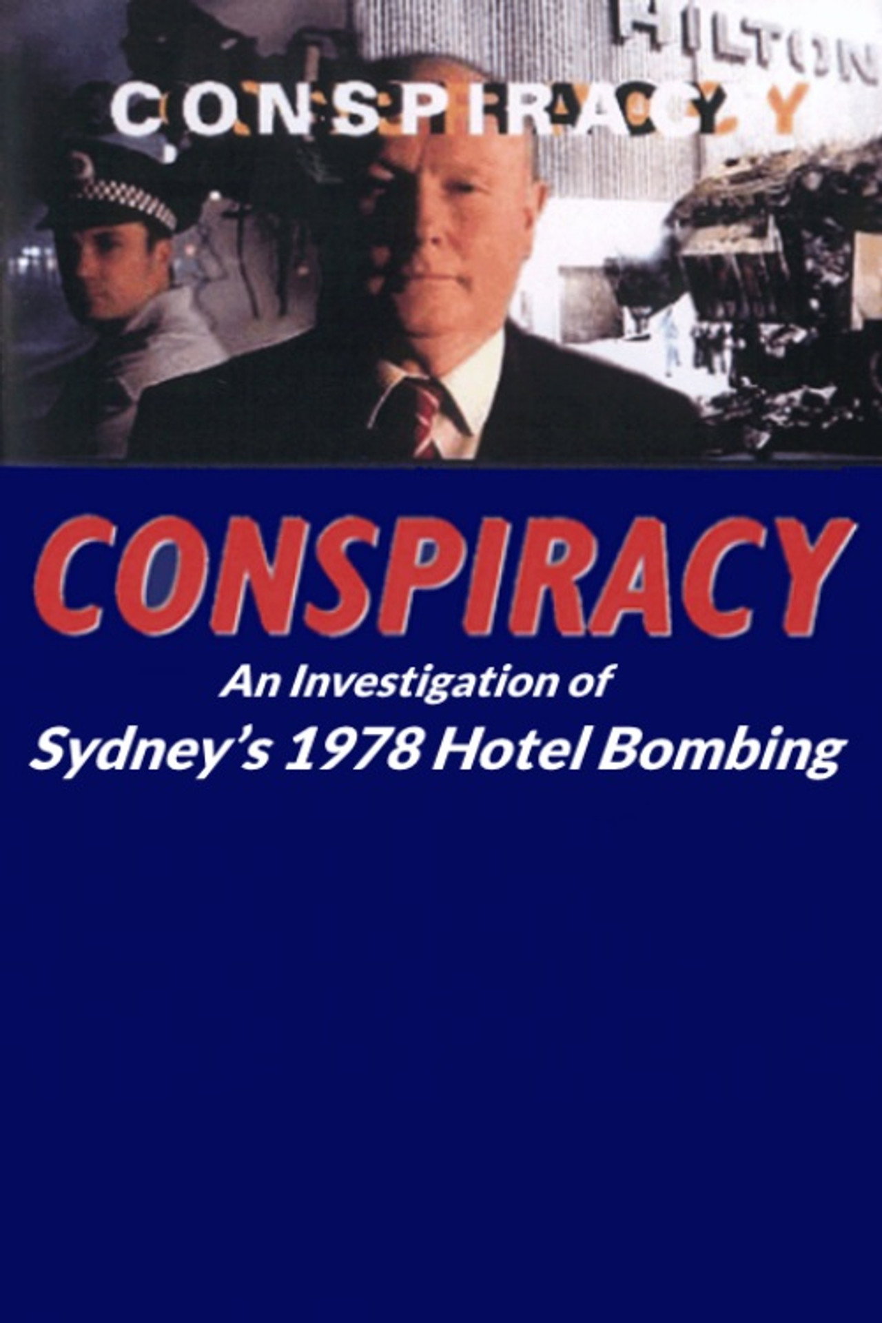 Conspiracy: An Investigation of Sydney’s 1978 Hotel Bombing filmaffisch