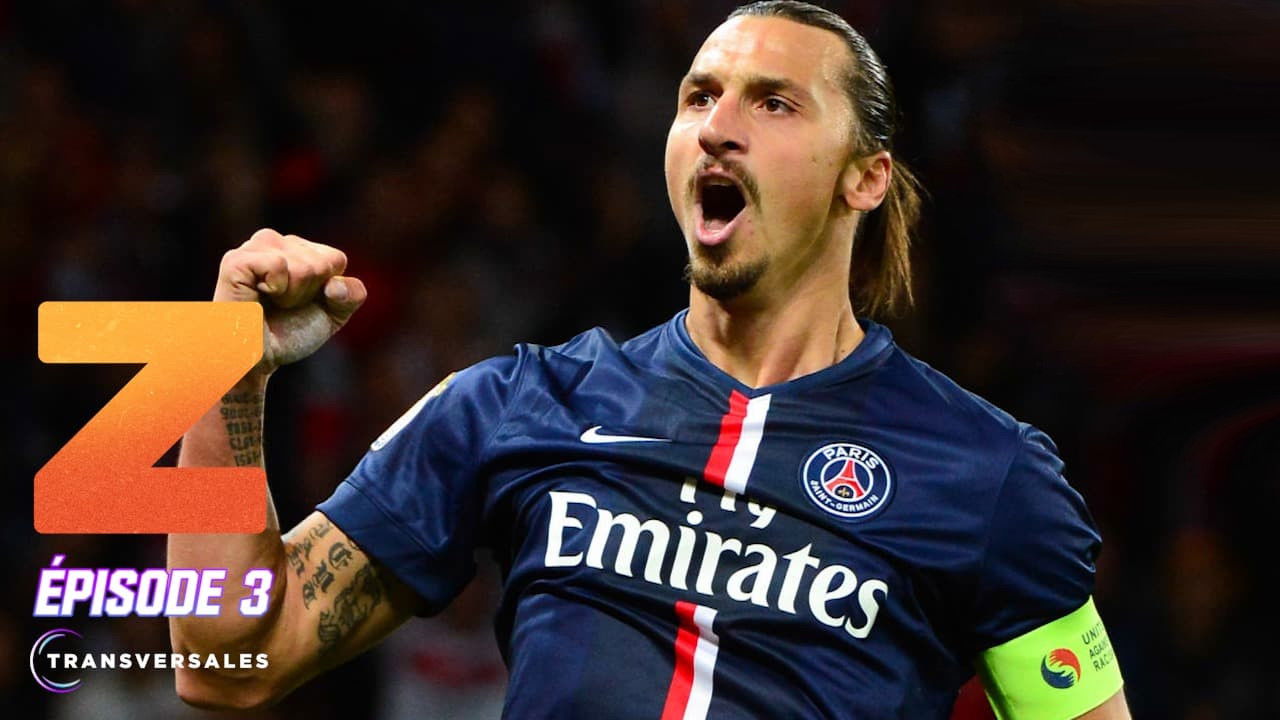 Transversales — Z : Zlatan le film 3ème partie