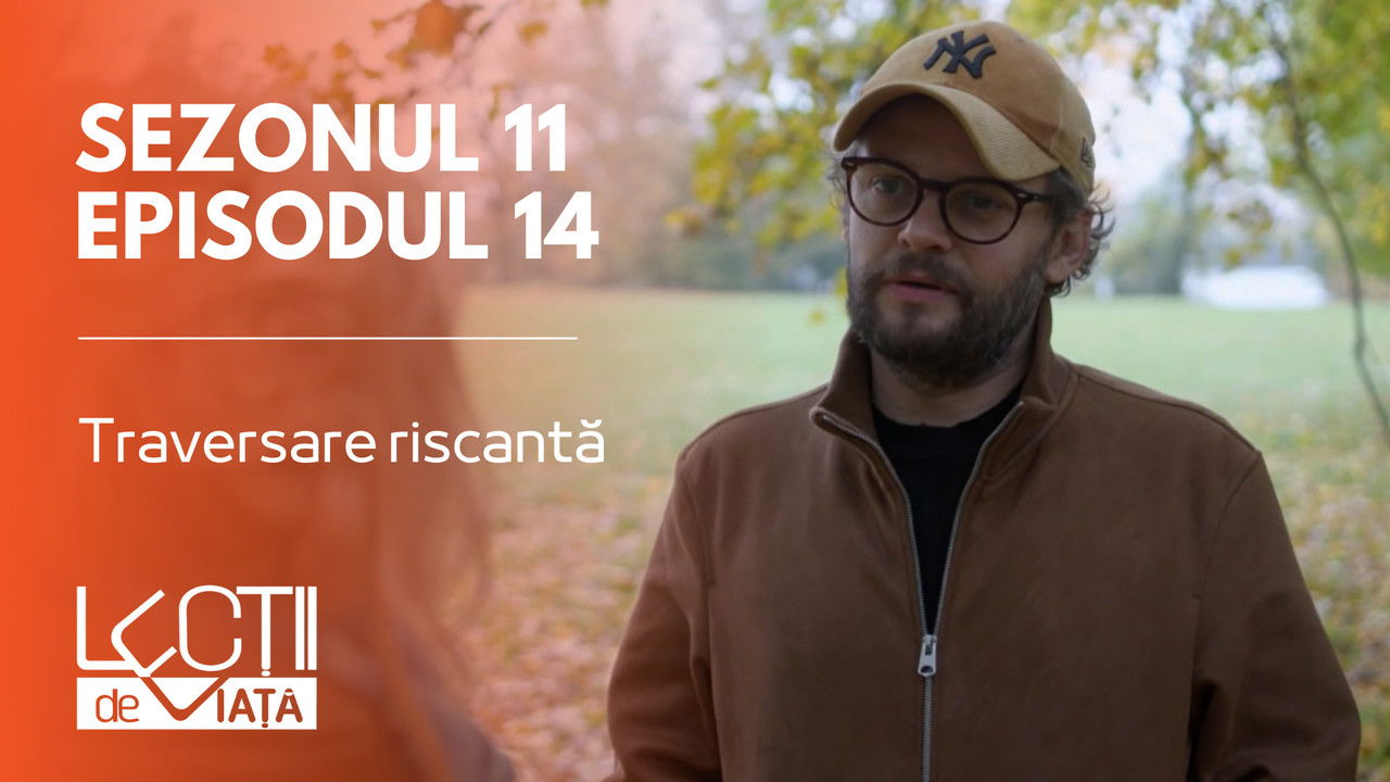 Lecții de viață — Épisode 14