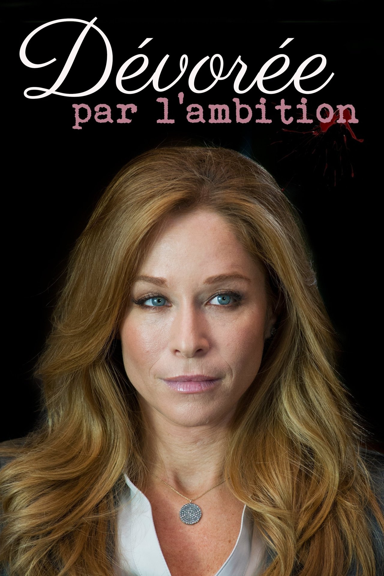 Devorée par l'ambition poster
