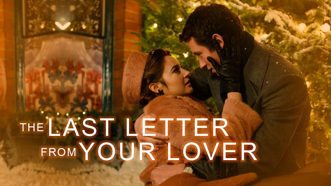 The Last Letter from Your Lover (2021)