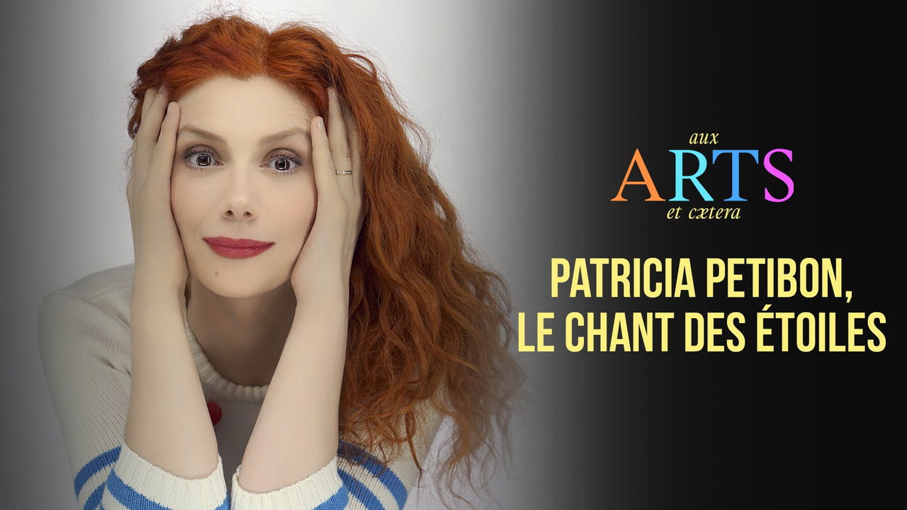 Aux arts et cætera — Patricia Petibon, le chant des étoiles