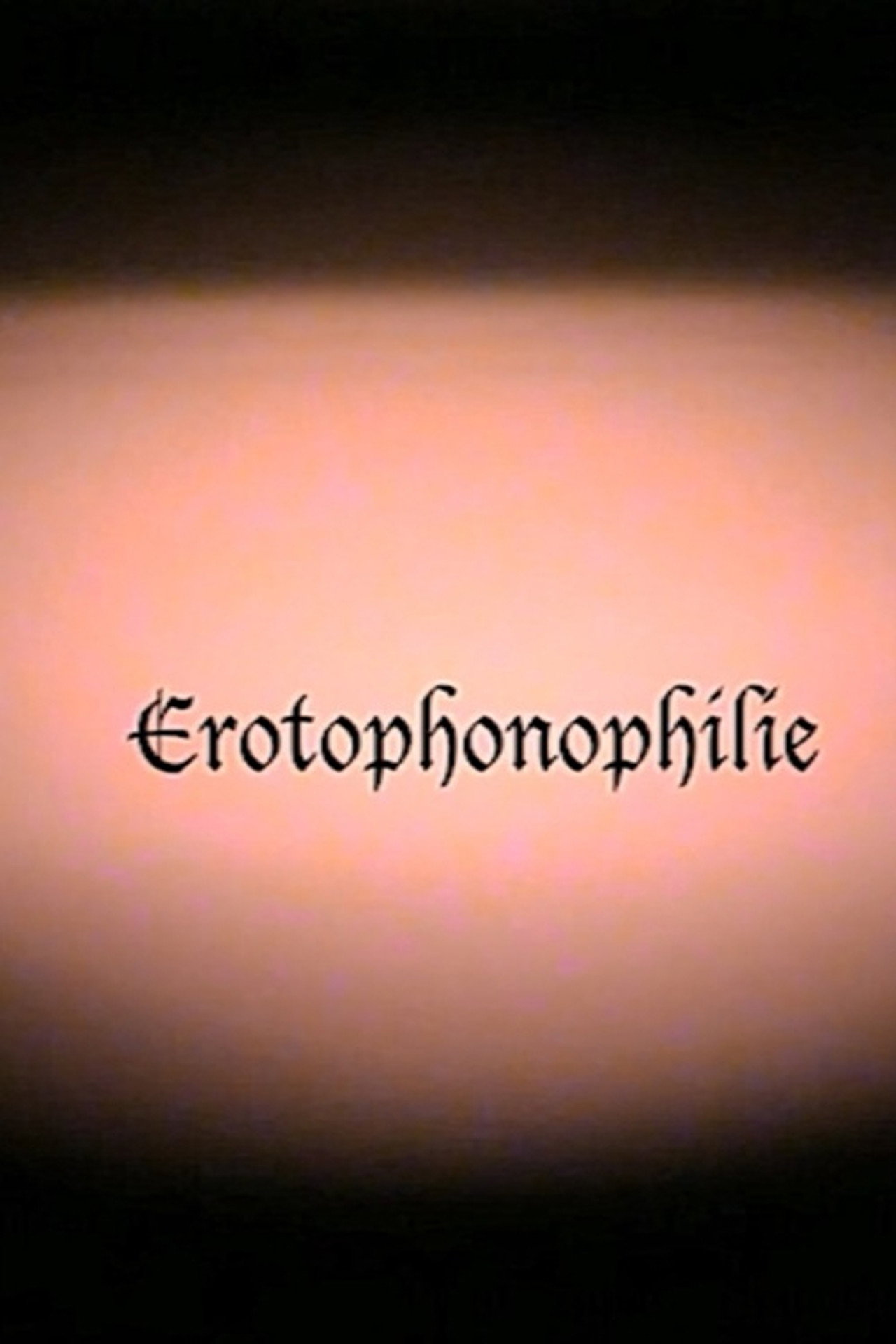Erotophonophilie filmaffisch