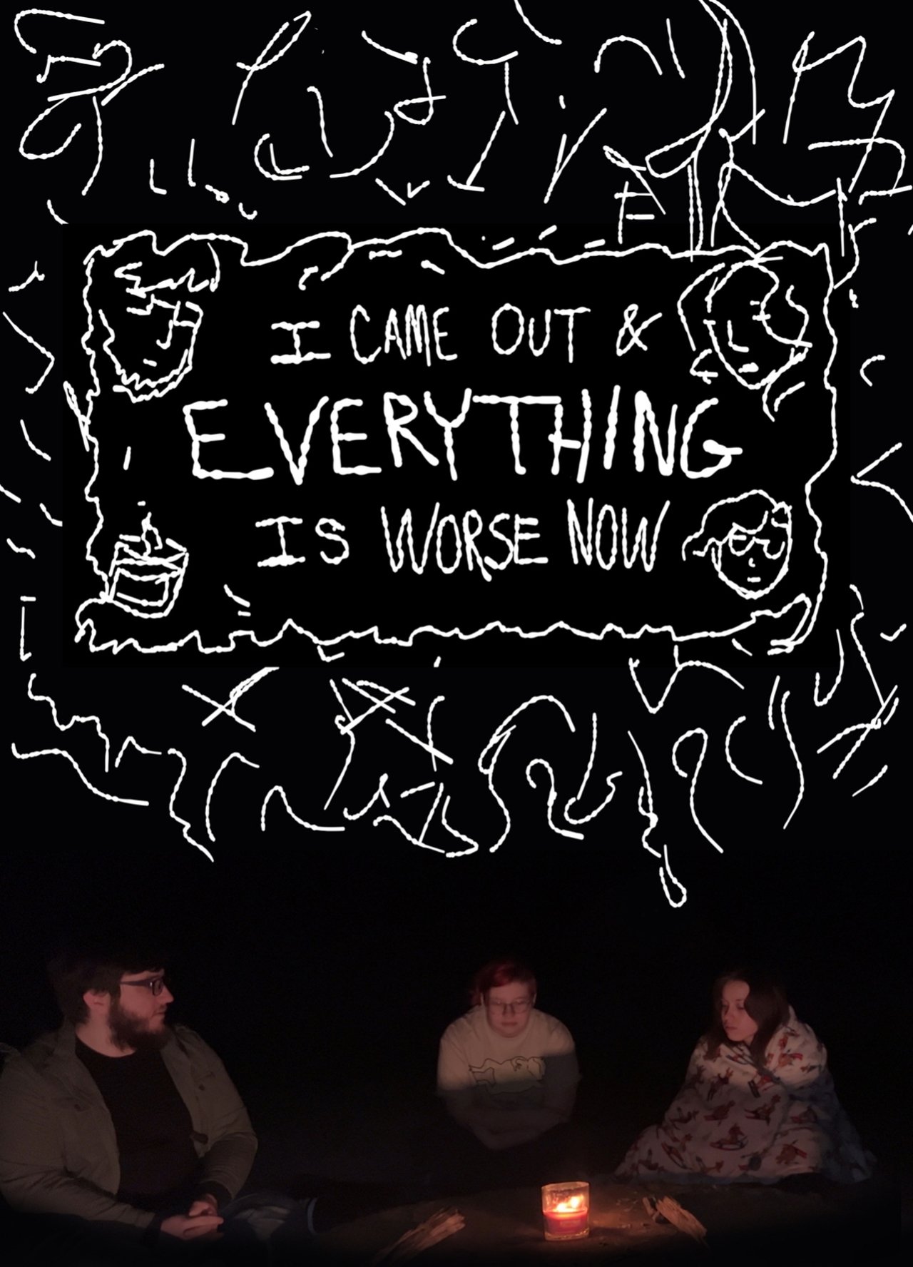 I Came Out & Everything is Worse Now poster