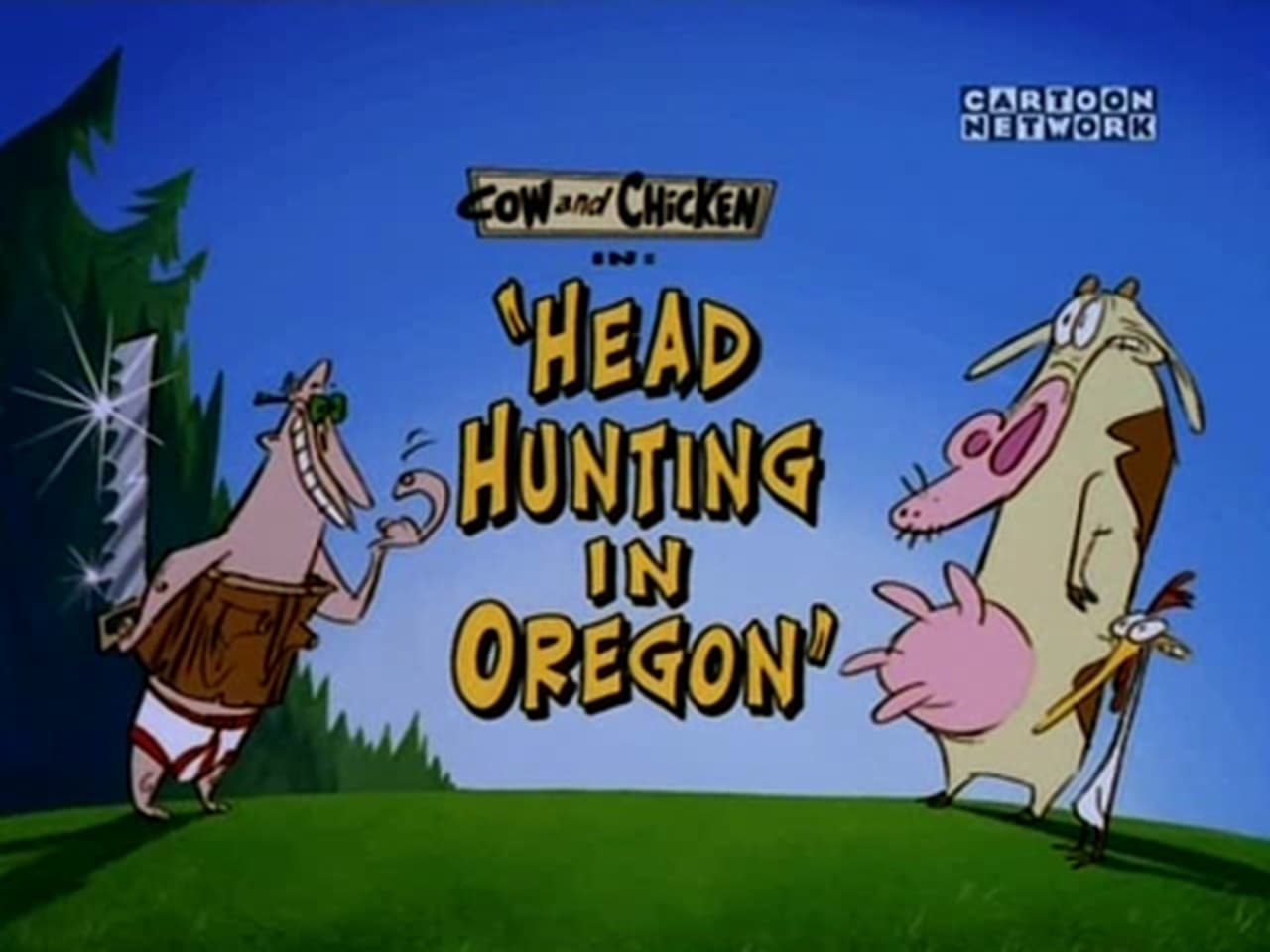 Cow and Chicken - Season 1 Episode 25 : Headhunting in Oregon