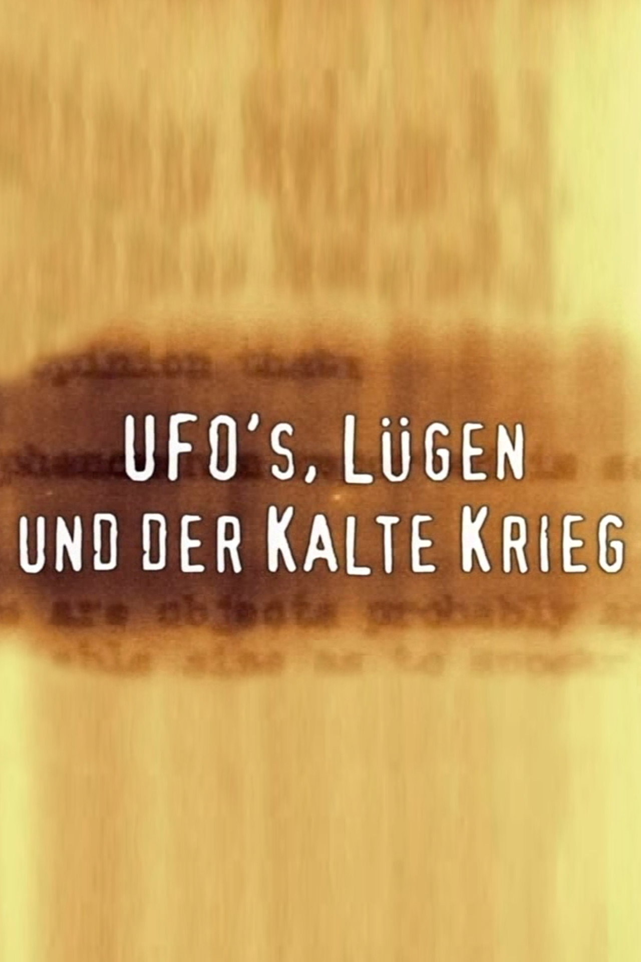 UFOs, Lies and the Cold War