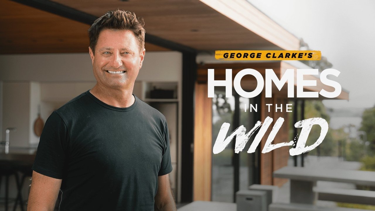George Clarke’s Homes in the Wild