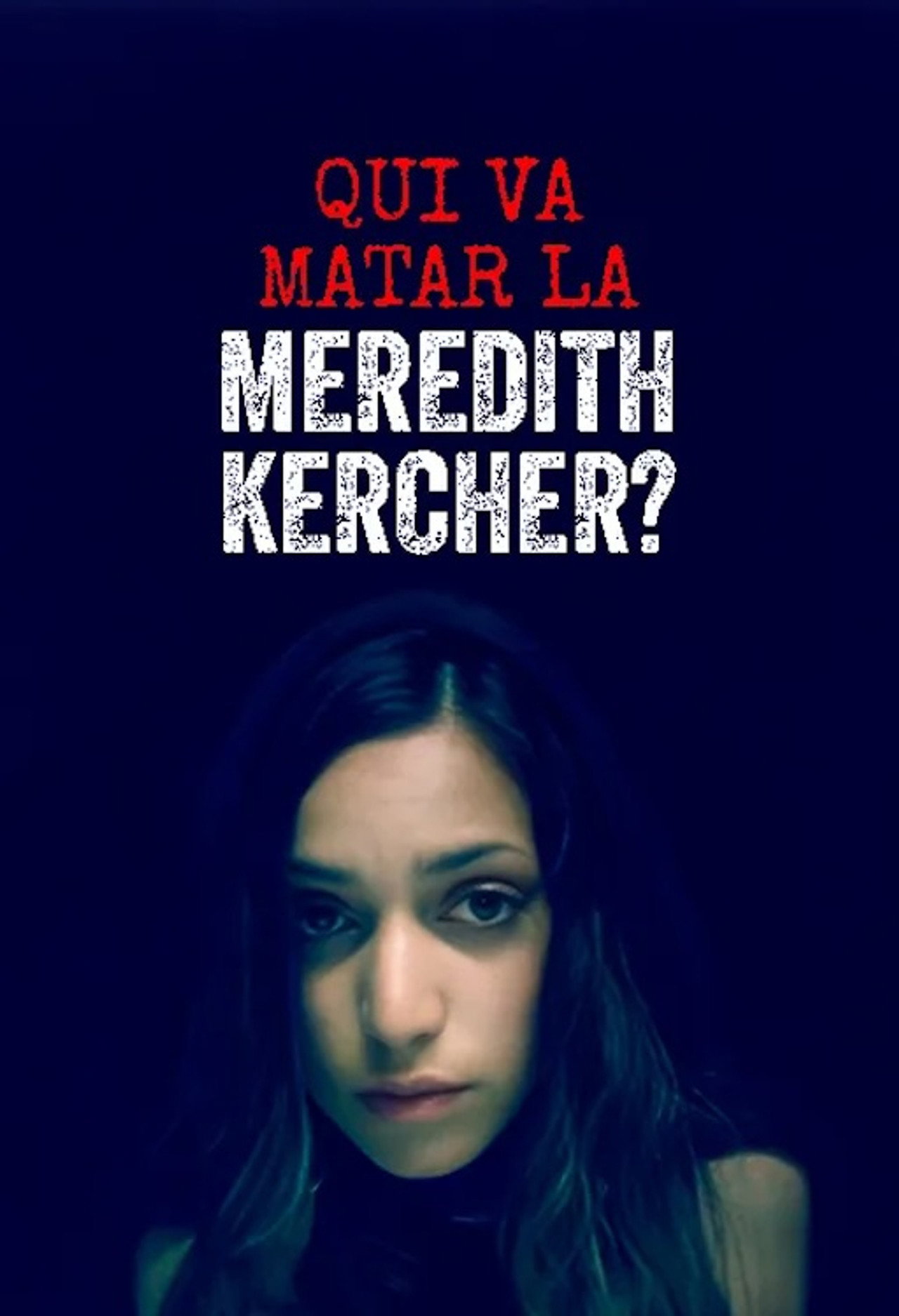 Who Murdered Meredith Kercher? affisch