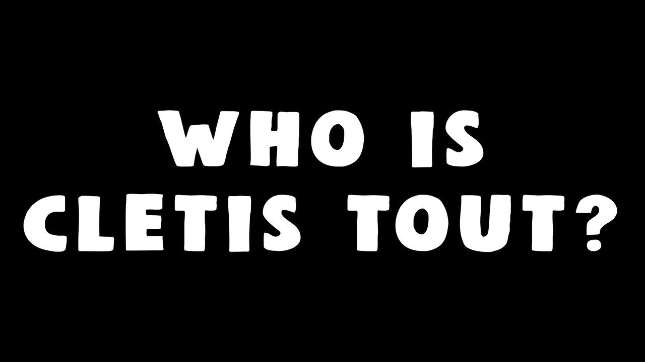 Who Is Cletis Tout? backdrop