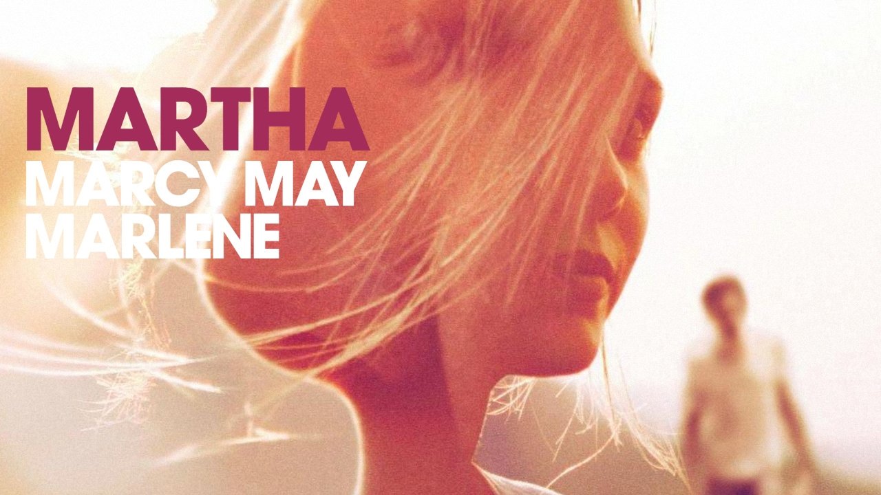 Martha Marcy May Marlene