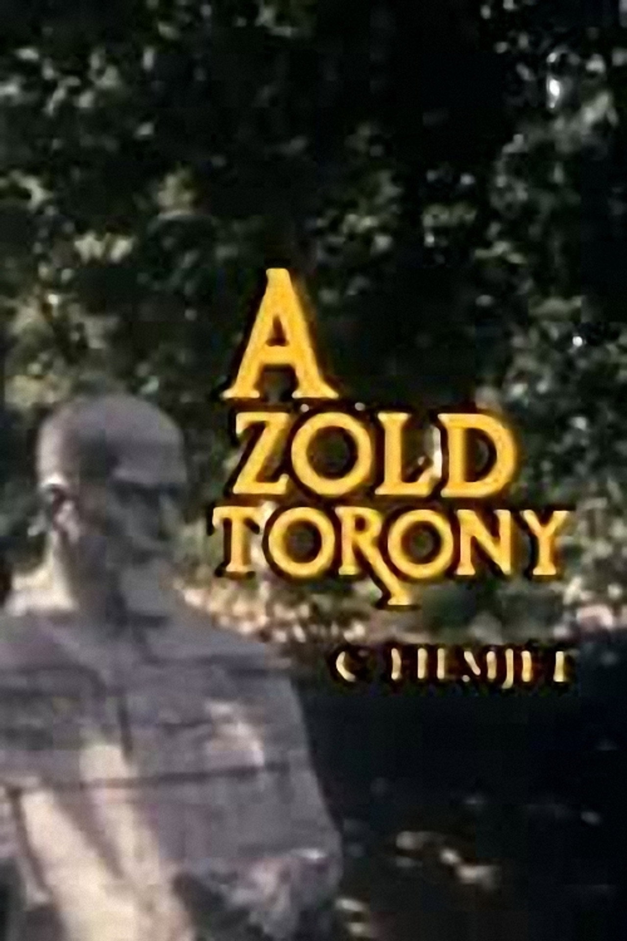 A zöld torony – plakát 1